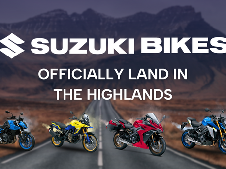 Image of Suzuki motorbikes that say "Suzuki Bikes Officially Land in the Highlands"