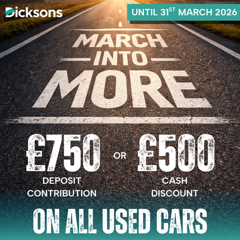 March into More - £750 deposit contribution or £500 cash discount on used cars in March.