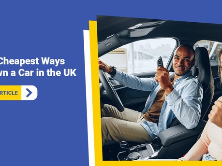 The Cheapest Ways to Own a Car in the UK