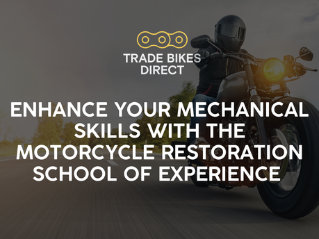 Enhance Your Mechanical Skills with The Motorcycle Restoration School of Experience